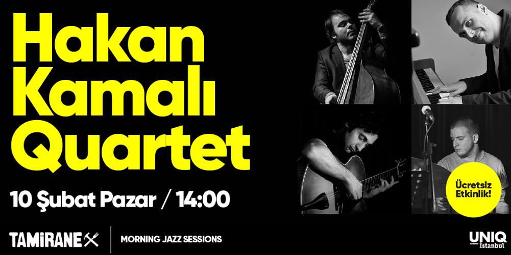 Hakan Kamalı Quartet / Morning Jazz Sessions